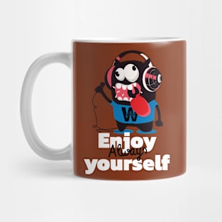 enjoy yourself always Mug